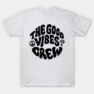 THE GOOD VIBES T-Shirt